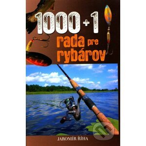 1000 + 1 rada pre rybárov - Jaromír Říha