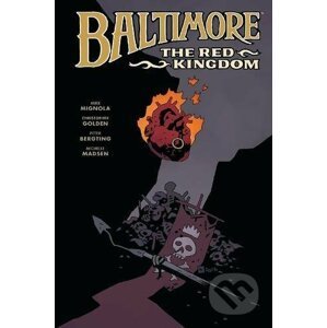 Baltimore 8: The Red Kingdom - Mike Mignola, Christopher Golden, Peter Bergting