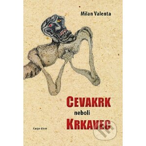 E-kniha Cevakrk neboli Krkavec - Milan Valenta