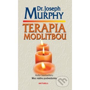 Terapia modlitbou - Joseph Murphy