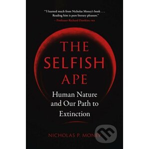 The Selfish Ape - Nicholas P. Money
