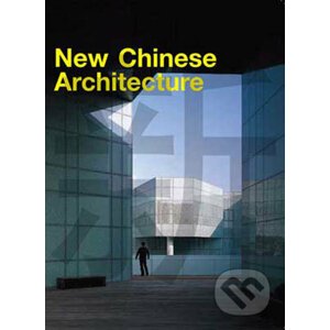 New Chinese Architecture - Laurence King Publishing