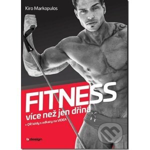 Fitness - více než jen dřina - Kiro Markopulos