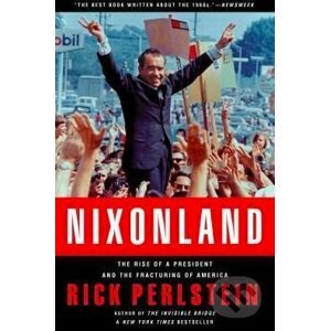 Nixonland - Rick Perlstein