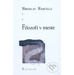 Filozofi v meste - Miroslav Marcelli