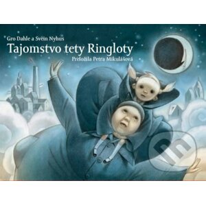 Tajomstvo tety Ringloty - Gro Dahle, Svein Nyhus (ilustrátor)