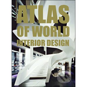 Atlas of World Interior Design - Markus Braun