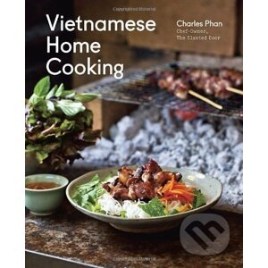 Vietnamese Home Cooking - Charles Phan
