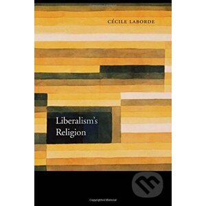Liberalism's Religion - Cécile Laborde