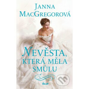 Nevěsta, která měla smůlu - Janna MacGregor