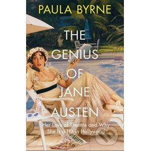 The Genius of Jane Austen - Paula Byrne
