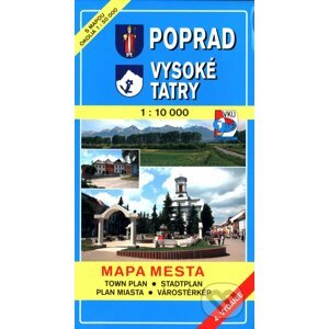 Poprad - Vysoké Tatry 1:10 000 - Kolektív autorov