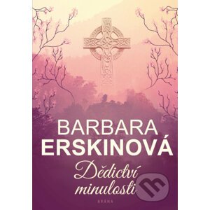 E-kniha Dědictví minulosti - Barbara Erskine