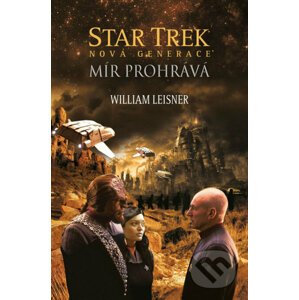 E-kniha Star Trek: Nová generace – Mír prohrává - William Leisner