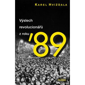 E-kniha Výslech revolucionářů z roku ´89 - Karel Hvížďala