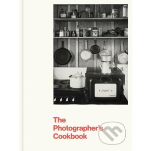 The Photographer's Cookbook - Lisa Hostetler, Deborah Barsel