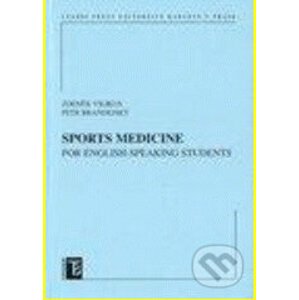 Sports Medicine for Eglish-speaking students - Zdeněk Vilikus, Petr Brandejský