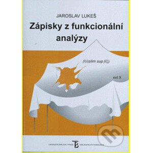 Zápisky z funkcionální analýzy - Jaroslav Lukeš