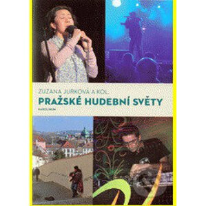 Pražské hudební světy - Zuzana Jurková