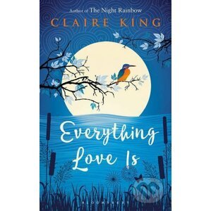 Everything Love Is - Claire King