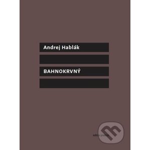Bahnokrvný - Andrej Hablák
