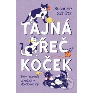Tajná řeč koček - Susanne Schötz