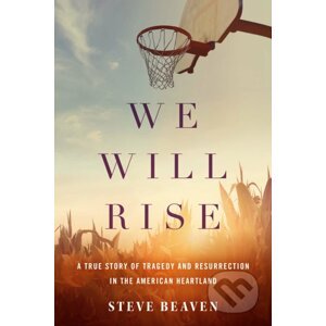 We Will Rise - Steve Beaven