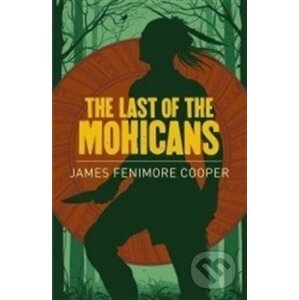 Last of the Mohicans - James Fenimore Cooper