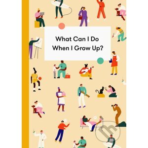 What Can I Do When I Grow Up? - The School of Life Press