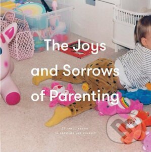The Joys and Sorrows of Parenting - The School of Life Press