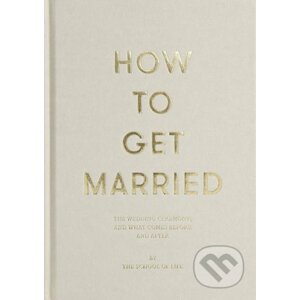 How to Get Married - The School of Life Press
