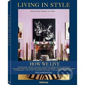 Living in Style - How We Live - Adriano Sack, Dagmar von Taube