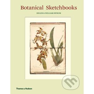 Botanical Sketchbooks - Helen Bynum, William F. Bynum