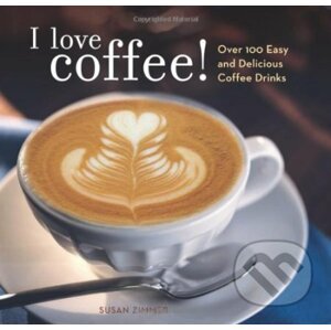 I Love Coffee! - Susan Zimmer