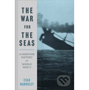 The War for the Seas - Evan Mawdsley
