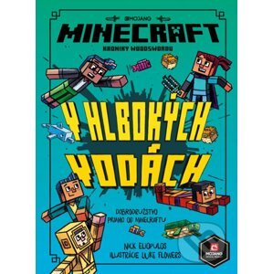 Minecraft: Kroniky Woodswordu - V hlbokých vodách - Nick Eliopulos, Luke Flowers (ilustrátor)