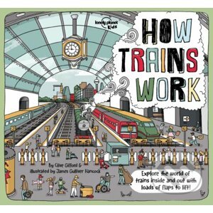How Trains Work - Clive Gifford, James Gulliver Hancock (ilustrácie)