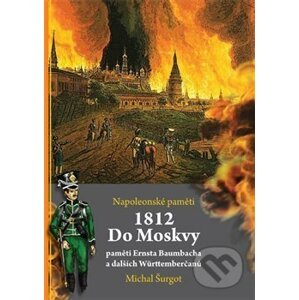 1812 - Do Moskvy - Michal Šurgot