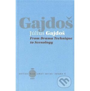 From Drama Technique to Scenology - Július Gajdoš