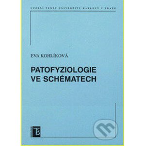 Patofyziologie ve schématech - Eva Kohlíková