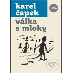 Válka s Mloky - Karel Čapek