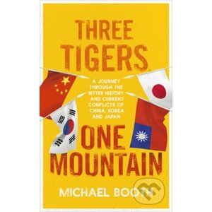 Three Tigers, One Mountain - Michael Booth