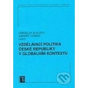 Teorie a nástroje vzdělávací politiky - Jaroslav Kalous, Arnošt Veselý