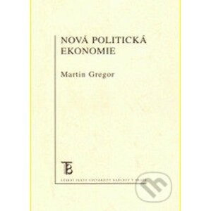 Nová politická ekonomie - Martin Gregor