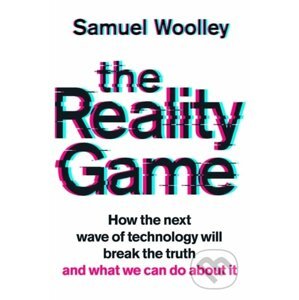 The Reality Game - Samuel Woolley