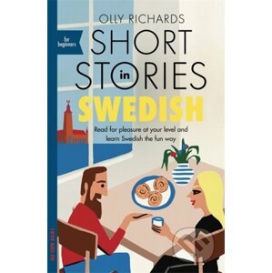 Short Stories in Swedish for Beginners - Olly Richards