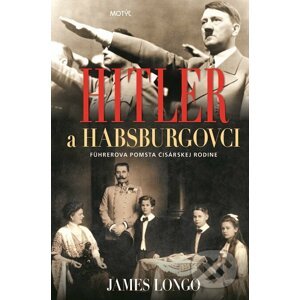 E-kniha Hitler a Habsburgovci - James Longo