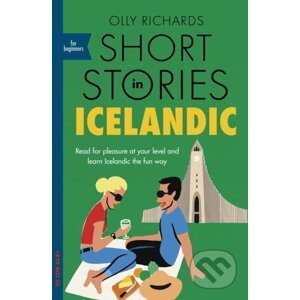 Short Stories in Icelandic for Beginners - Olly Richards