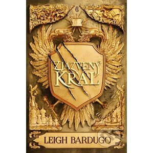 E-kniha Zjazvený kráľ - Leigh Bardugo