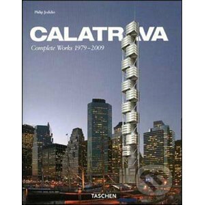 Santiago Calatrava. Complete Works 1979-2009 - Philip Jodidio